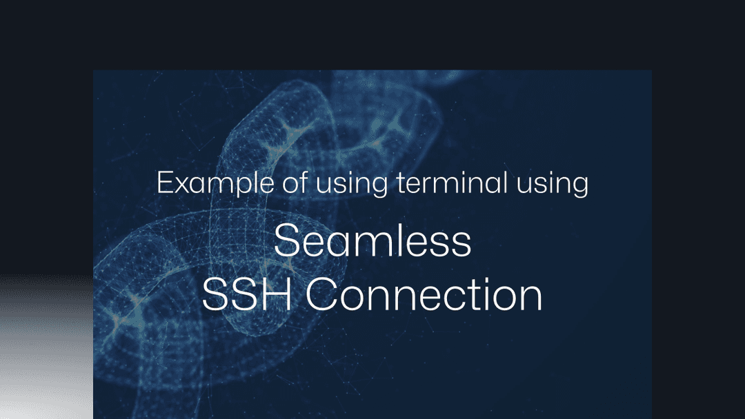 Optimal Method for Using a Terminal with Seamless SSH Connection