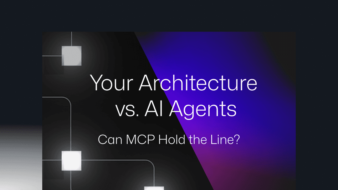 Your Architecture vs. AI Agents: Can MCP Hold the Line?